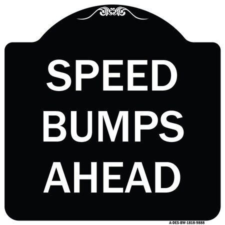 Signmission Designer Series-Speed Bumps Ahead, Black & White Heavy-Gauge Aluminum, 18" x 18", BW-1818-9888 A-DES-BW-1818-9888